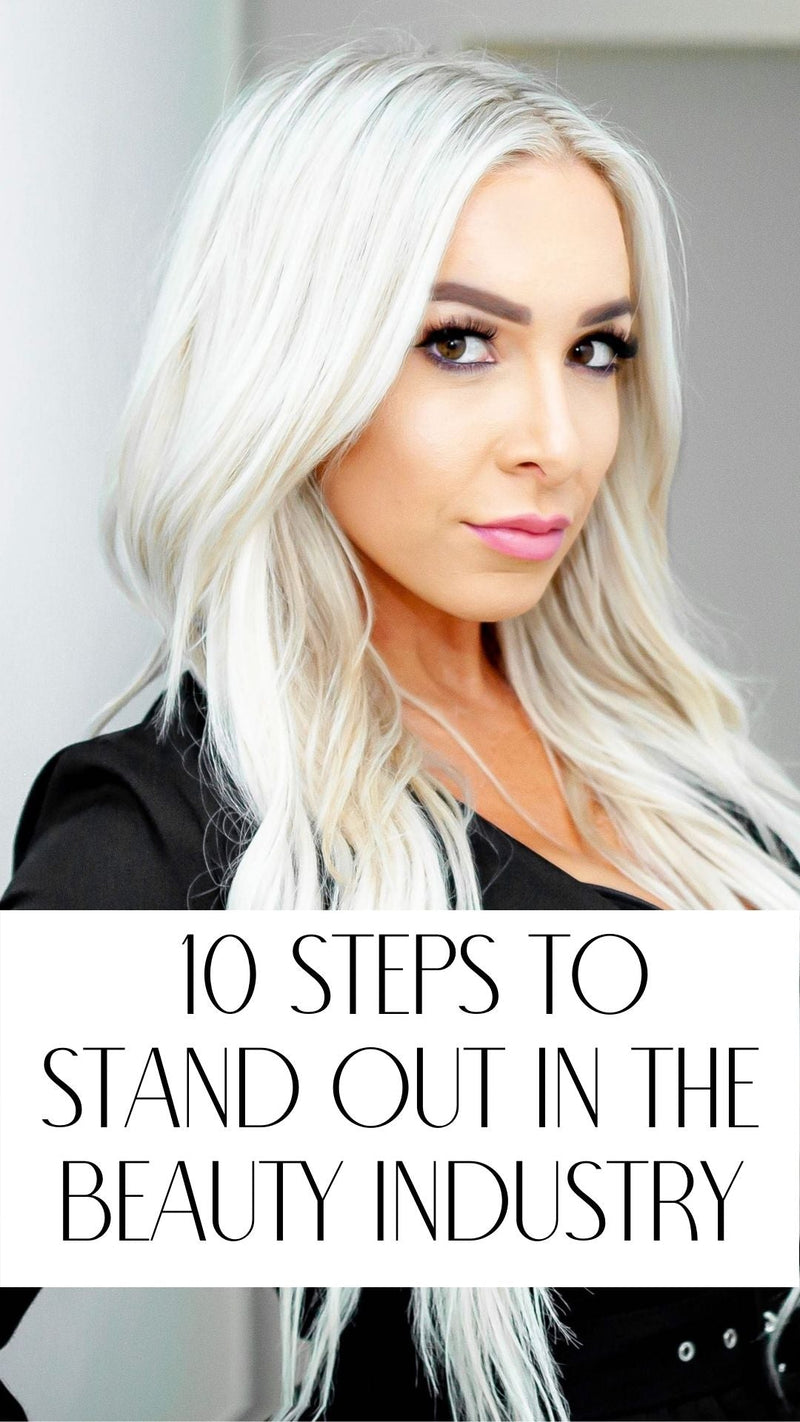10 Ways to Stand Out in the Beauty Industry